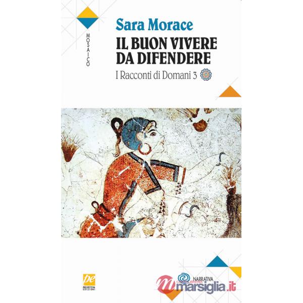 Racconti di domani (I). Vol. 3: Il buon vivere da difendere