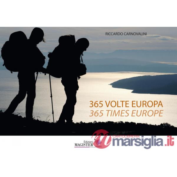 365 volte Europa. Fotoracconto di 1 anno sempre a piedi attraverso 22 nazioni-365 Times Europe. A photographic story of 1 year, 