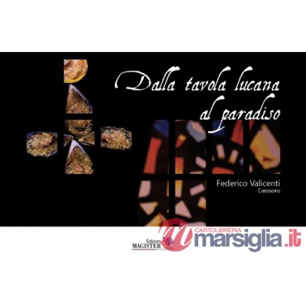 Dalla tavola lucana al paradiso