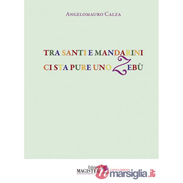 Tra santi e mandarini ci sta pure uno zebù