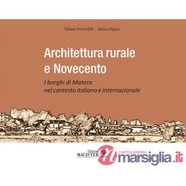 Architettura rurale e Novecento. I borghi di Matera nel contesto italiano e internazionale