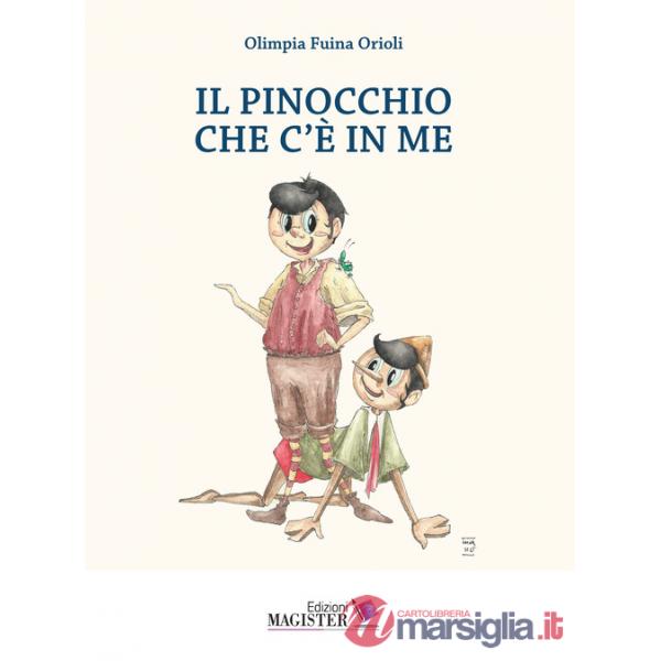 Pinocchio che c'è in me. Ediz. per la scuola (Il)