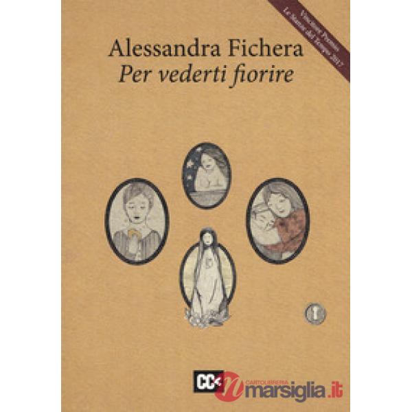 Per vederti fiorire