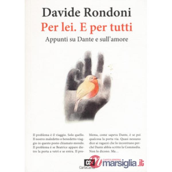 Per lei. E per tutti. Appunti su Dante e sull'amore