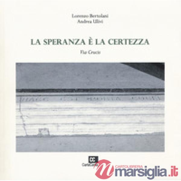 Speranza è la certezza. Via Crucis (La)