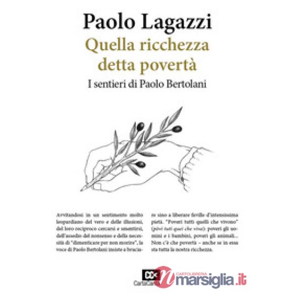 Quella ricchezza detta povertà. I sentieri di Paolo Bertolani