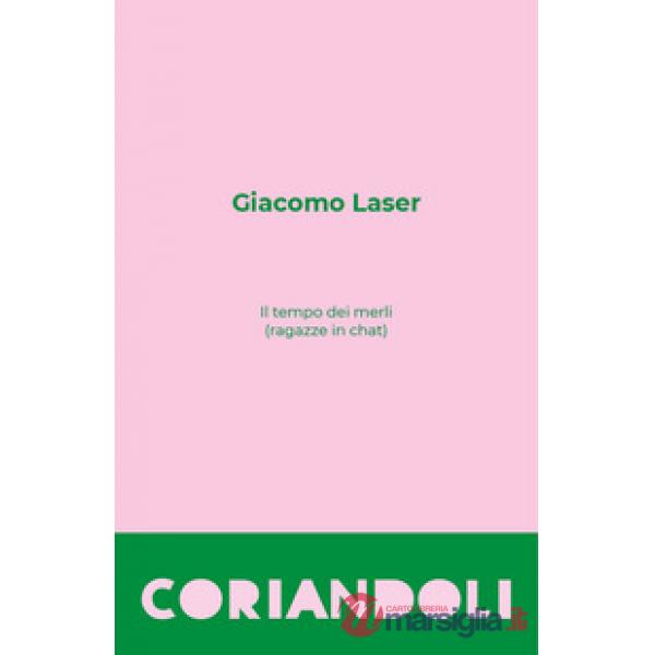 Tempo dei merli (ragazze in chat) (Il)