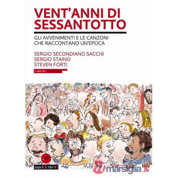 Vent'anni di Sessantotto. Gli avvenimenti e le canzoni che raccontano un'epoca. Con 2 CD-Audio