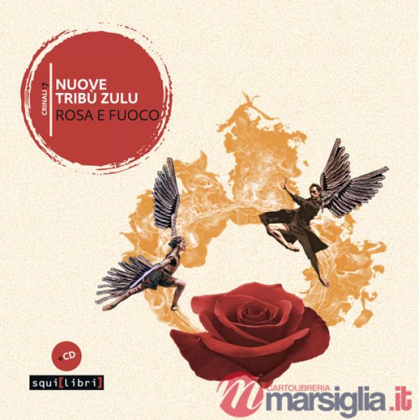 Rosa e fuoco. Con CD-Audio