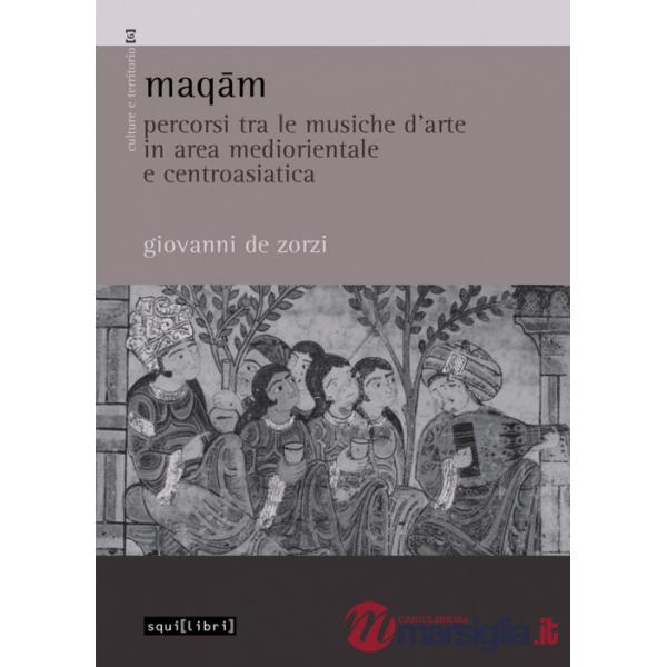 Maqam. Percorsi tra le musiche d'arte in area mediorientale e centroasiatica