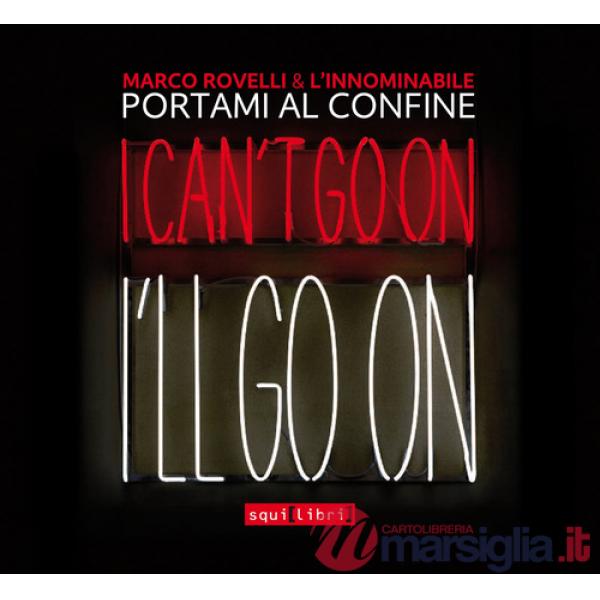 Portami al confine. I can't go on I'll go on. Con CD-Audio