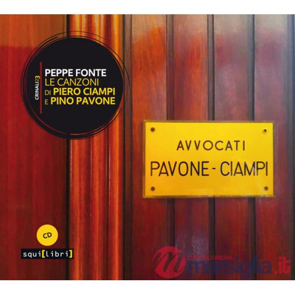 Canzoni di Piero Ciampi e Pino Pavone. Con CD-Audio (Le)