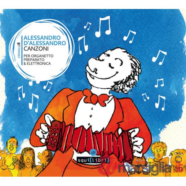 Canzoni. Per organetto preparato & elettronica. Con CD-Audio