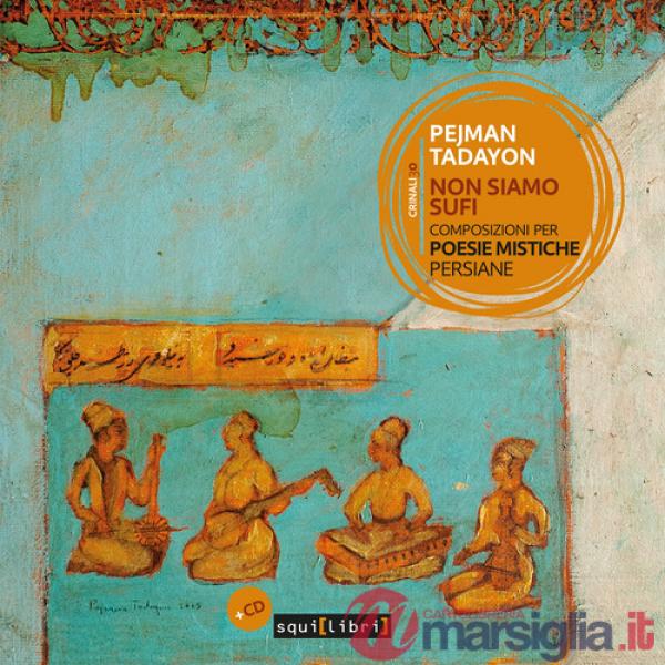 Non siamo sufi. Composizioni per poesie mistiche persiane. Con CD-Audio