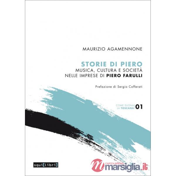 Storie di Piero. Musica, cultura e società nelle imprese di Piero Farulli