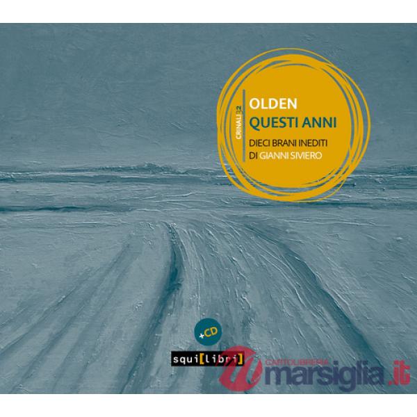 Questi anni. Dieci brani inediti di Gianni Siviero. Con CD-Audio