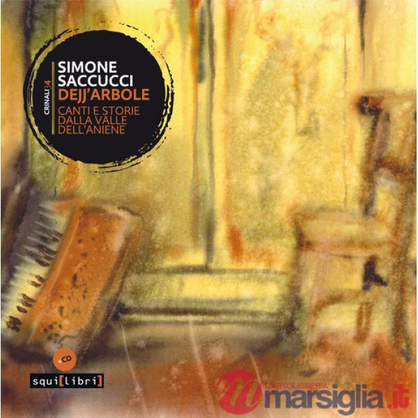 Dejj'arbole. Canti e storie dalla Valle dell'Aniene. Con CD-Audio
