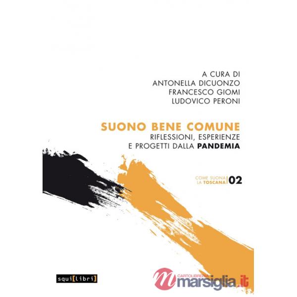 Suono bene comune. Riflessioni, esperienze e progetti dalla pandemia