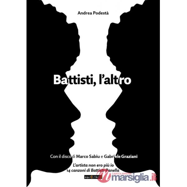 Battisti, l'altro. Con CD-Audio