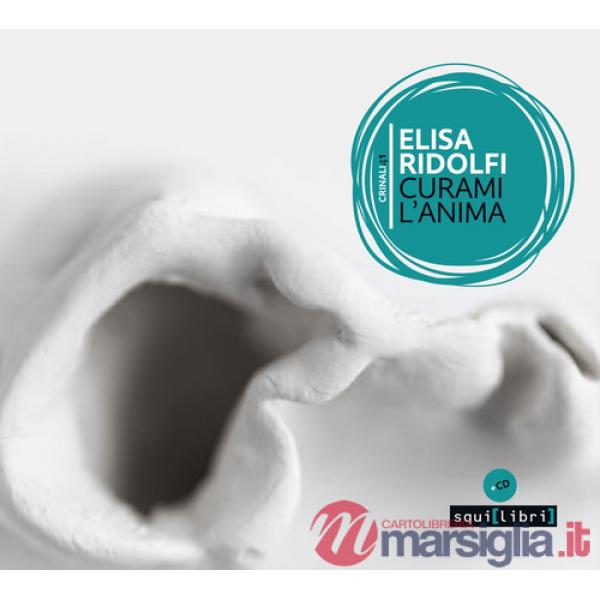 Curami l'anima. Con CD-Audio