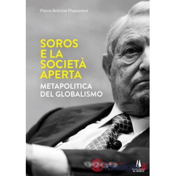 Soros e la società aperta. Metapolitica del globalismo