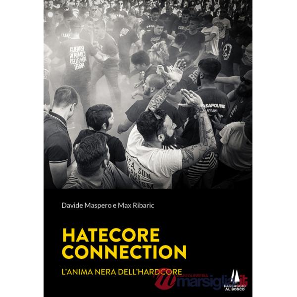 Hatecore Connection. L'anima nera dell'Hardcore