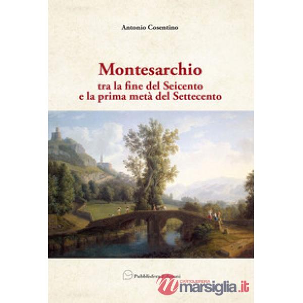 Montesarchio. Tra la fine del Seicento e la prima metà del Settecento