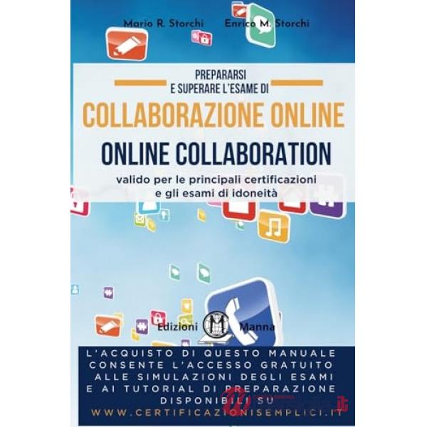 Prepararsi e superare l'esame di collaborazione online (Online Collaboration). Valido per le principali certificazioni e gli esa