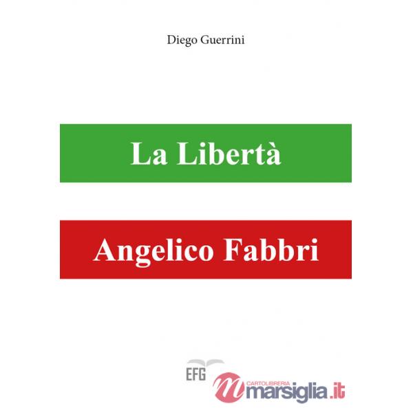 Libertà. Angelico Fabbri (La)