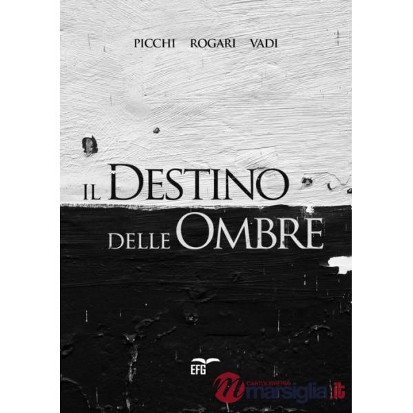 Destino delle ombre (Il)