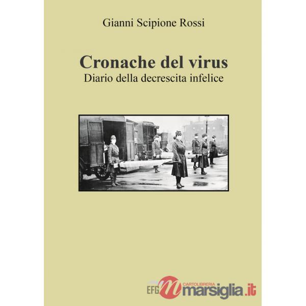 Cronache del virus. Diario della decrescita infelice