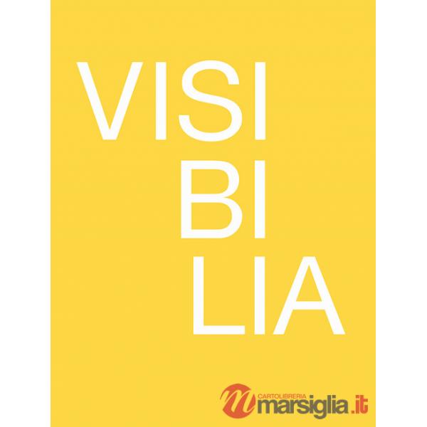 Visibilia. Come rendere visibile l'invisibile. Ediz. italiana e inglese