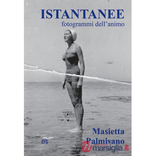 Istantanee. Fotogrammi dell'anima