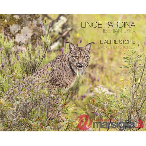 Lince pardina. E altre storie. Ediz. italiana e inglese
