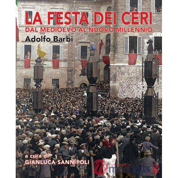 Festa dei ceri. Dal medioevo al nuovo millennio (La)
