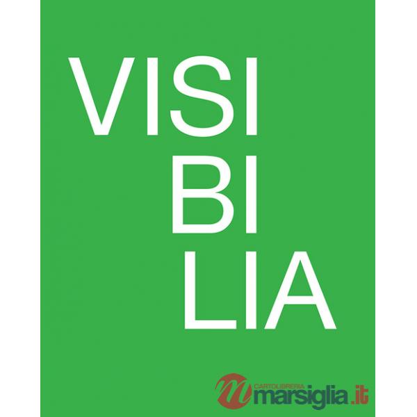 Visibilia. Come rendere visibile l'invisibile. Genova 2023. Ediz. illustrata