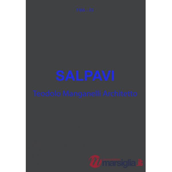 Salpavi. Teodolo Manganelli architetto. Ediz. italiana e inglese