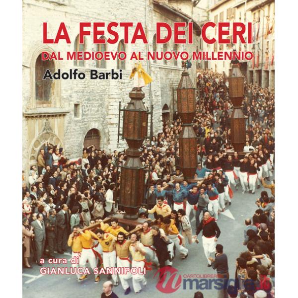Festa dei ceri. Dal medioevo al nuovo millennio (La)