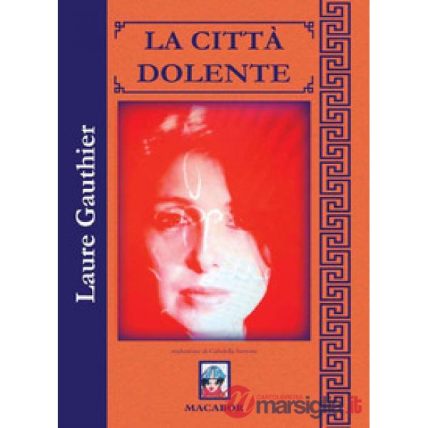 Città dolente. Testo francese a fronte (La)