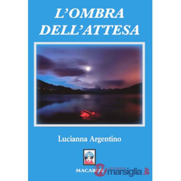 Ombra dell'attesa (L')