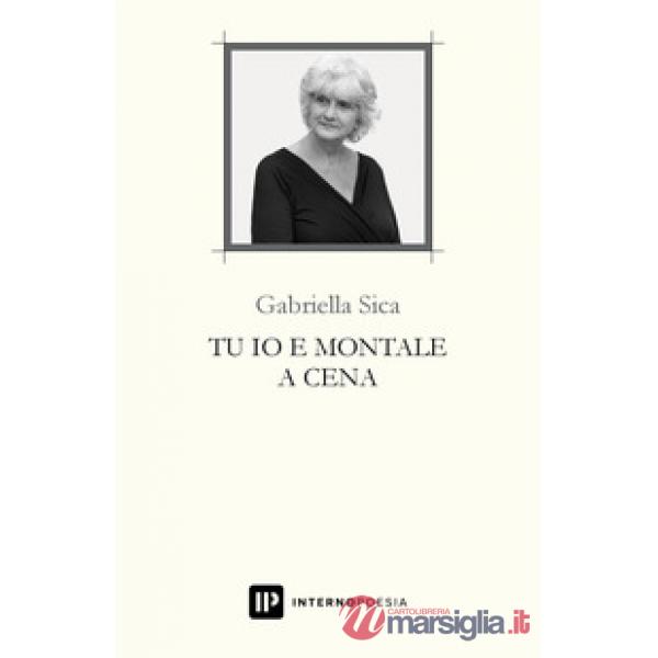 Tu io e Montale a cena