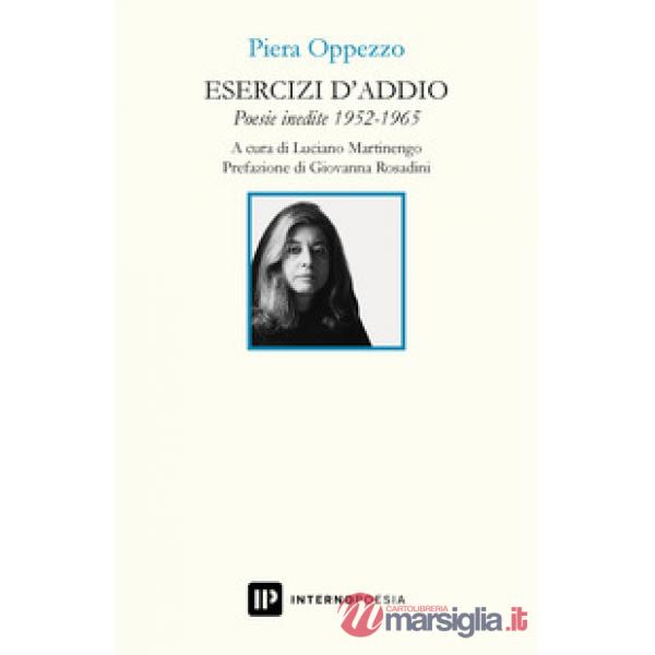 Esercizi d'addio. Poesie inedite 1952-1965
