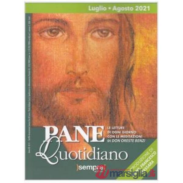 Pane quotidiano. Luglio Agosto 2021