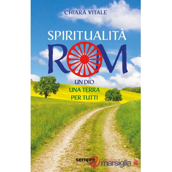 Spiritualità rom. Un Dio, una terra per tutti