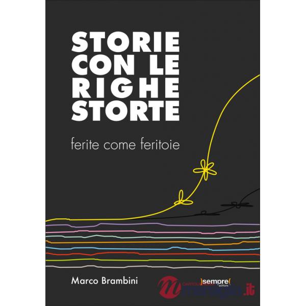 Storie con le righe storte. Ferite come feritoie