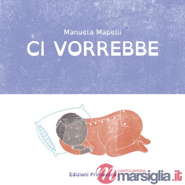 Ci vorrebbe. Ediz. a colori