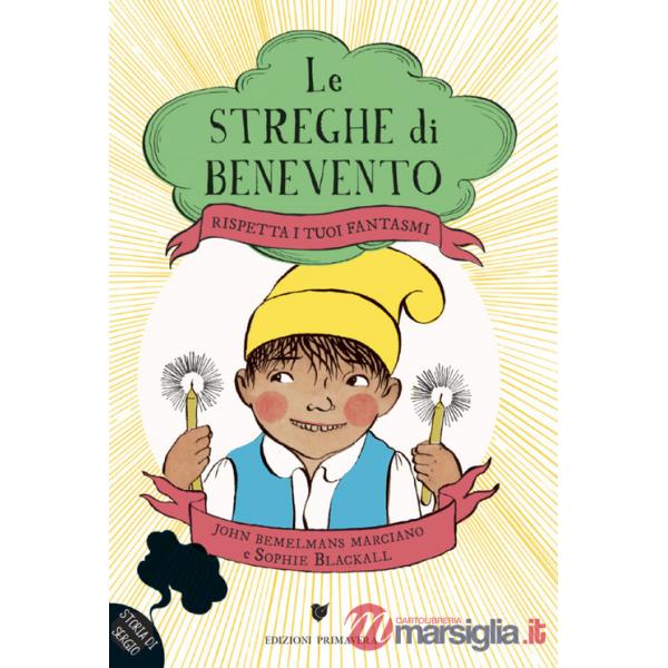 Rispetta i tuoi fantasmi. Le streghe di Benevento