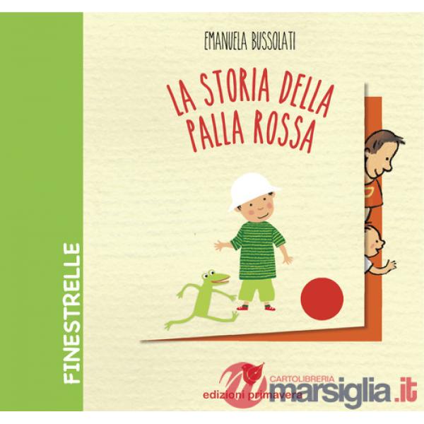 Storia della palla rossa. Ediz. a colori (La)