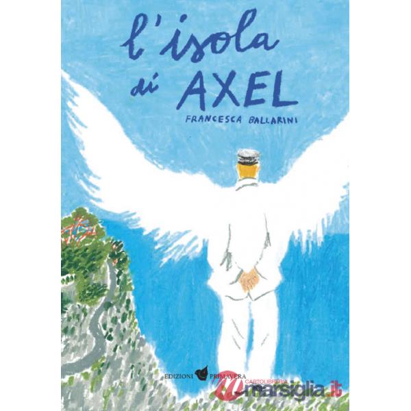 Isola di Axel. Ediz. illustrata (L')