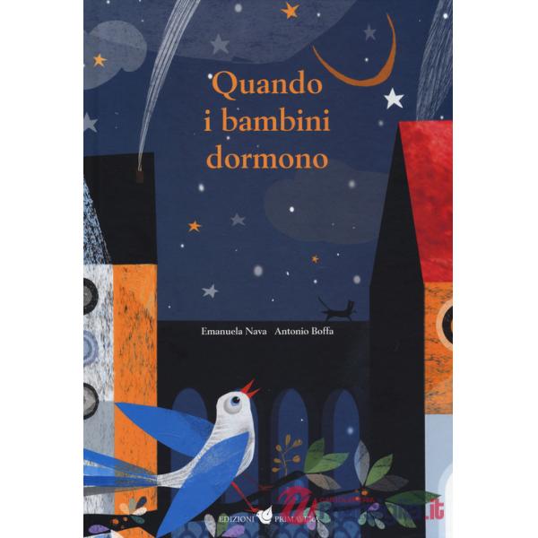 Quando i bambini dormono. Ediz. a colori
